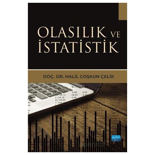 Olasılık ve İstatistik - Halil Coşkun Çelik - Nobel Akademik Yayıncılık