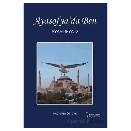 Ayasofya’da Ben 2 - Muzaffer Öztürk - İkinci Adam Yayınları