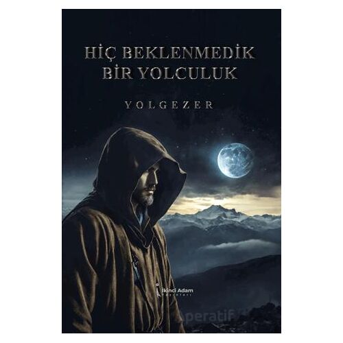 Hiç Beklenmedik Bir Yolculuk - Yolgezer - İkinci Adam Yayınları