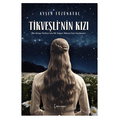 Tikveşli’nin Kızı - Ayşen Tüzünataç - İkinci Adam Yayınları