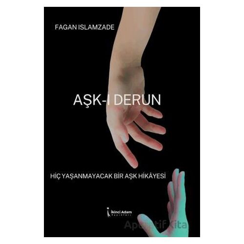 Aşkı-ı Derun - Fagan İslamzade - İkinci Adam Yayınları
