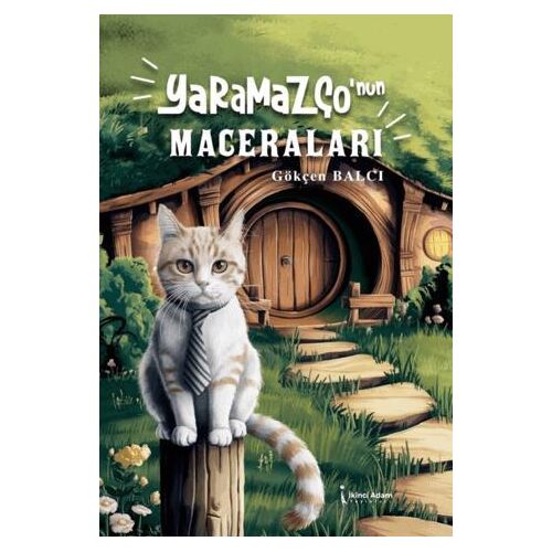 Yaramazço’nun Maceraları - Gökçen Balcı - İkinci Adam Yayınları
