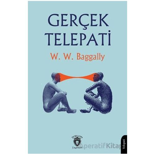 Gerçek Telepati - W. W. Baggally - Dorlion Yayınları