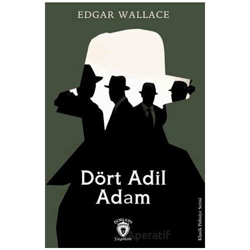 Dört Adil Adam - Edgar Wallace - Dorlion Yayınları