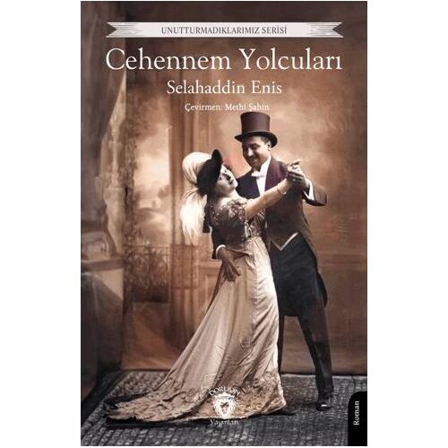 Cehennem Yolcuları - Selahaddin Enis - Dorlion Yayınları