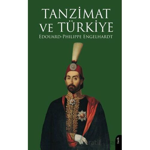 Tanzimat ve Türkiye - Edouard-Philippe Engelhardt - Dorlion Yayınları