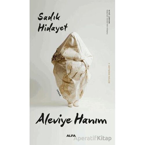 Aleviye Hanım - Sadık Hidayet - Alfa Yayınları