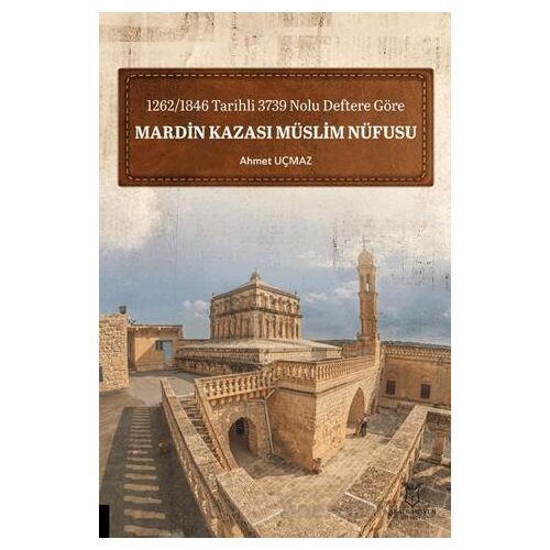 1262-1846 Tarihli 3739 Nolu Deftere Göre Mardin Kazası Müslim Nüfusu