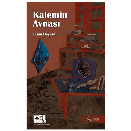 Kalemin Aynası - Ersin Bayram - Ötüken Neşriyat