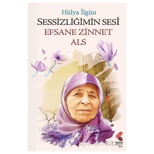 Sessizliğimin Sesi Efsane Zinnet Als - Hülya İlgün - Klaros Yayınları