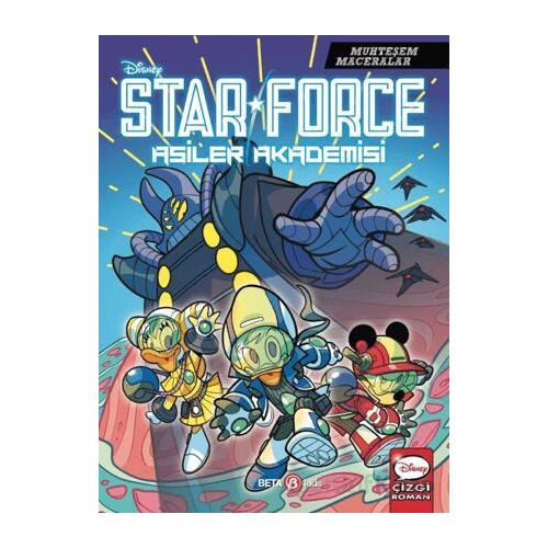 Disney Muhteşem Maceralar Star Force Asiler Akademisi - Kolektif - Beta Kids