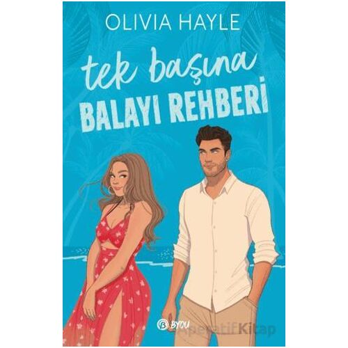 Tek Başına Balayı Rehberi - Olivia Hayle - Beta Byou
