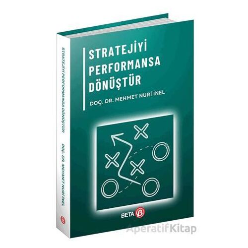 Stratejiyi Performansa Dönüştür - Mehmet Nuri İnel - Beta Yayınevi