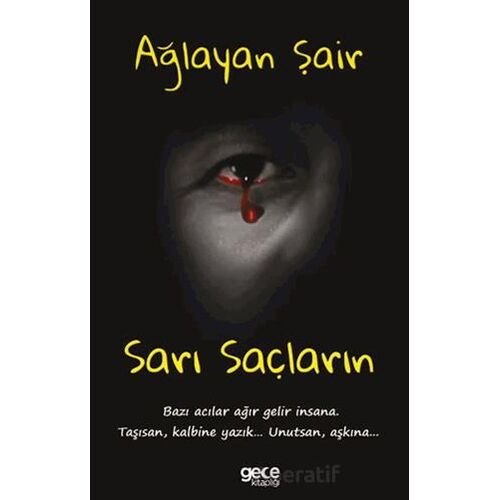 Sarı Saçların - Ağlayan Şair - Gece Kitaplığı