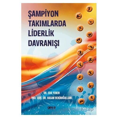 Şampiyon Takımlarda Liderlik Davranışı - Hasan Bekiroğulları - Gece Kitaplığı