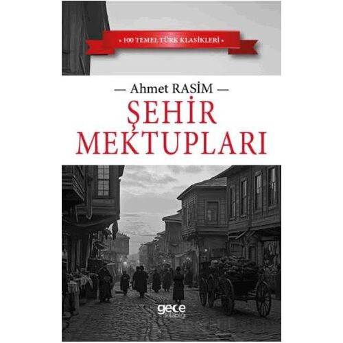 Şehir Mektupları - Ahmet Rasim - Gece Kitaplığı