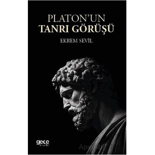Platonun Tanrı Görüşü - Ekrem Sevil - Gece Kitaplığı