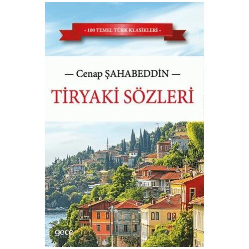 Tiryaki Sözleri - Cenap Şahabeddin - Gece Kitaplığı