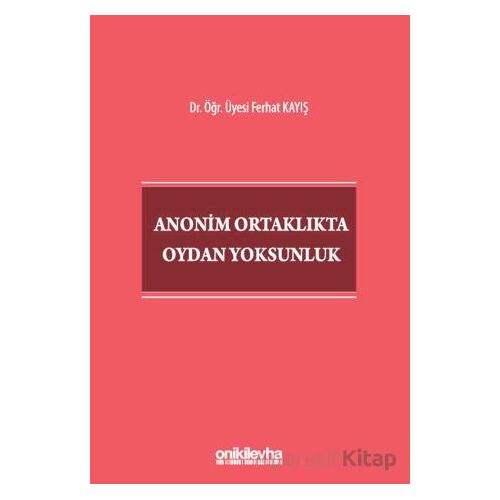 Anonim Ortaklıkta Oydan Yoksunluk - Ferhat Kayış - On İki Levha Yayınları