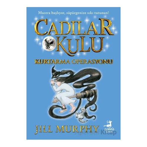 Cadılar Okulu 5 - Kurtarma Operasyonu - Jill Murphy - Olimpos Çocuk
