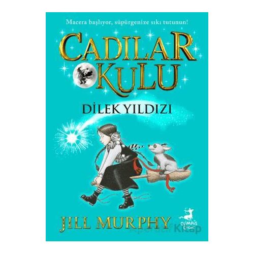 Cadılar Okulu 7 - Dilek Yıldızı - Jill Murphy - Olimpos Çocuk