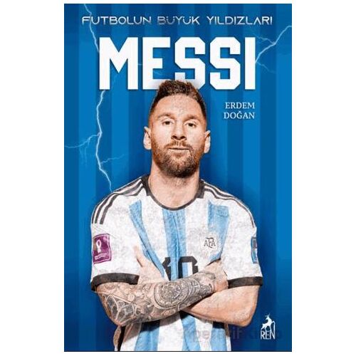 Futbolun Büyük Yıldızları - Messi - Erdem Doğan - Ren Kitap