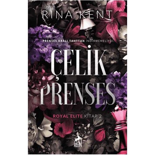 Çelik Prenses - Rina Kent - Ren Kitap