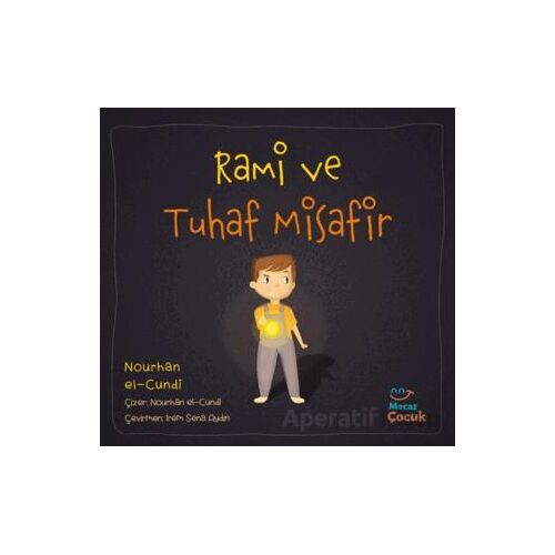 Rami ve Tuhaf Misafir - Nourhan el-Cundi - Mecaz Çocuk