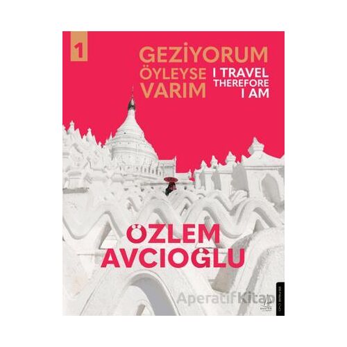Geziyorum Öyleyse Varım - Özlem Avcıoğlu - Destek Yayınları
