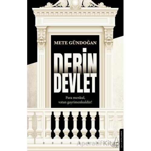 Derin Devlet - Mete Gündoğan - Destek Yayınları