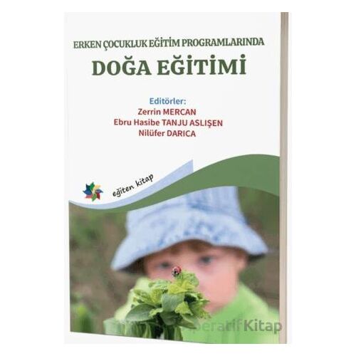Erken Çocukluk Eğitim Programlarında Doğa Eğitimi - Kolektif - Eğiten Kitap