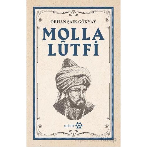 Molla Lutfi - Orhan Şaik Gökyay - Yeditepe Yayınevi