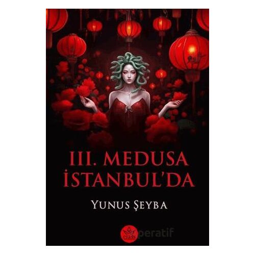 III. Medusa İstanbul’da - Yunus Şeyba - Elpis Yayınları