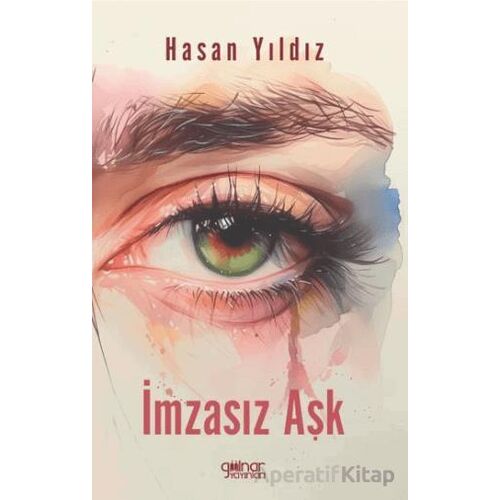 İmzasız Aşk - Hasan Yıldız - Gülnar Yayınları