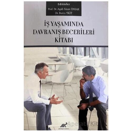 İş Yaşamında Davranış Becerileri Kitabı - Kolektif - Paradigma Akademi Yayınları