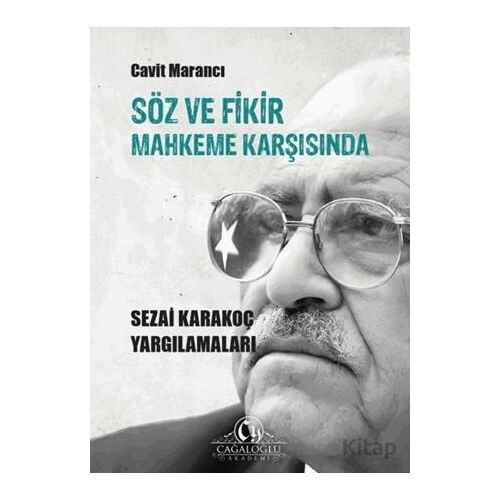 Söz ve Fikir Mahkeme Karşısında - Sezai Karakoç Yargılamaları - Cavit Marancı - Cağaloğlu Yayınevi