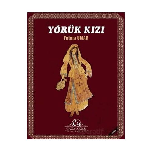 Yörük Kızı - Fatma Umar - Cağaloğlu Yayınevi