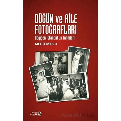 Düğün ve Aile Fotoğrafları - Meltem Ulu - Bağlam Yayınları