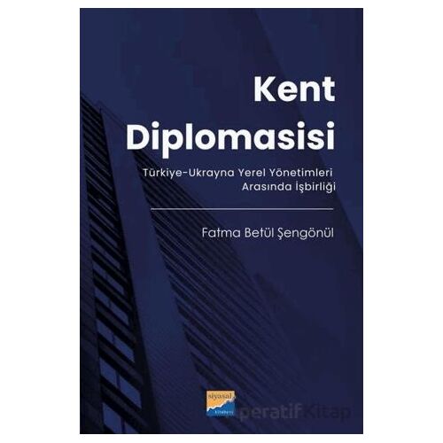Kent Diplomasisi - Türkiye - Ukrayna Yerel Yönetimleri Arasında İşbirliği