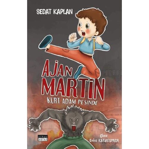 Ajan Martin - Sedat Kaplan - Siyah Beyaz Yayınları