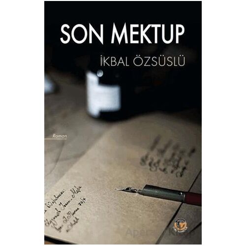 Son Mektup - İkbal Özsüslü - Tunç Yayıncılık
