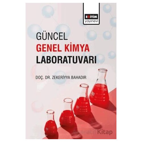 Güncel Genel Kimya Laboratuvarı - Zekeriyya Bahadır - Eğitim Yayınevi - Ders Kitapları
