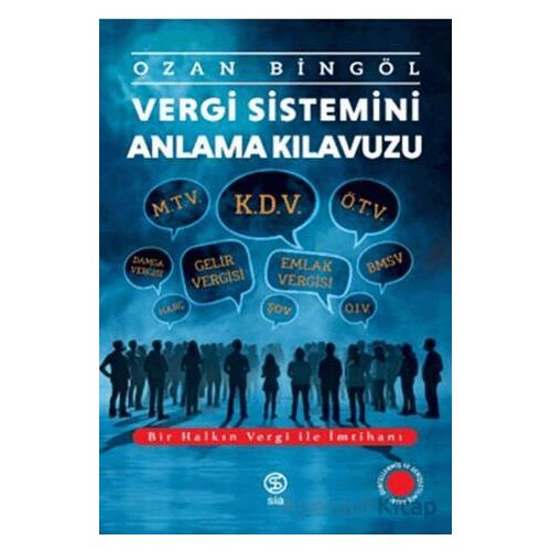 Vergi Sistemini Anlama Kılavuzu - Ozan Bingöl - Sia Kitap