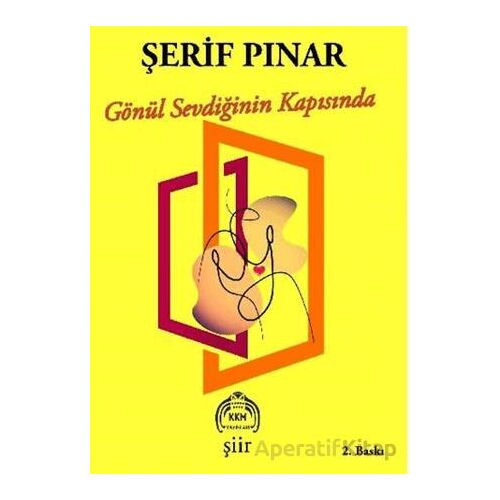 Gönül Sevdiğinin Kapısında - Şerif Pınar - Kekeme Yayınları