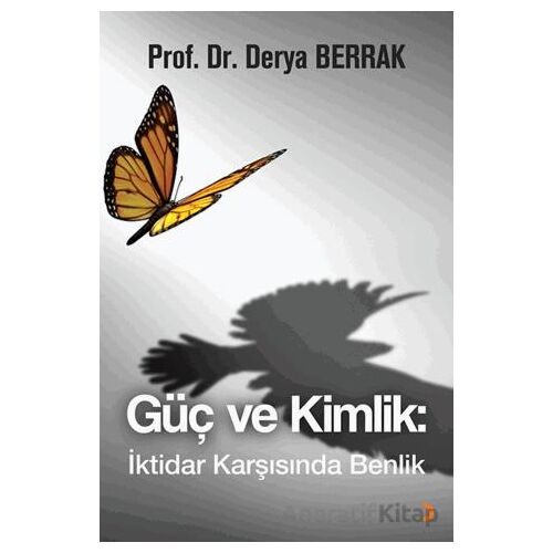 Güç ve Kimlik: İktidar Karşısında Benlik - Derya Berrak - Cinius Yayınları