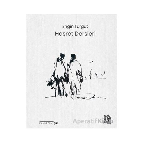 Hasret Dersleri - Engin Turgut - Pikaresk Yayınevi