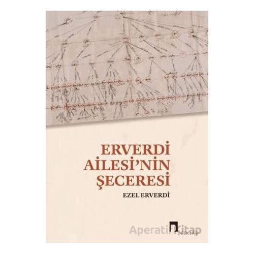 Erverdi Ailesi’nin Şeceresi - Ezel Erverdi - Dergah Yayınları