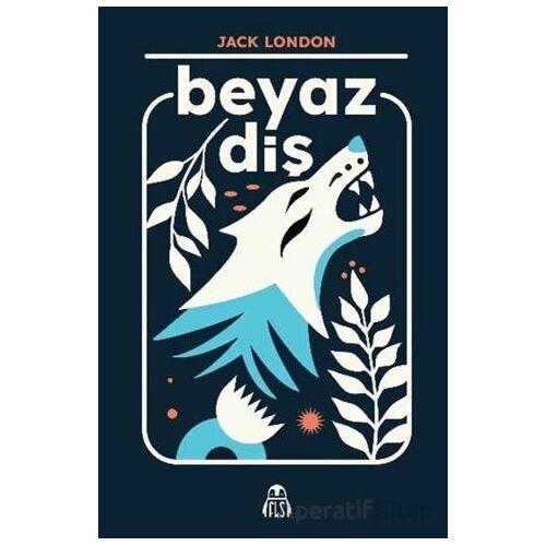 Beyaz Diş - Jack London - Final Kültür Sanat Yayınları