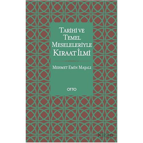 Tarihi ve Temel Meseleleriyle Kıraat İlmi - Mehmet Emin Maşalı - Otto Yayınları