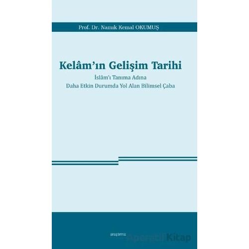 Kelam’ın Gelişim Tarihi - Namık Kemal Okumuş - Araştırma Yayınları